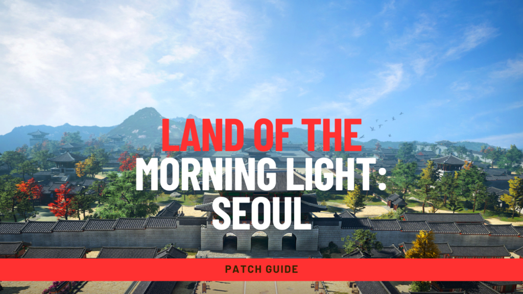 Land of the Morning Light: Seoul Patch Guide