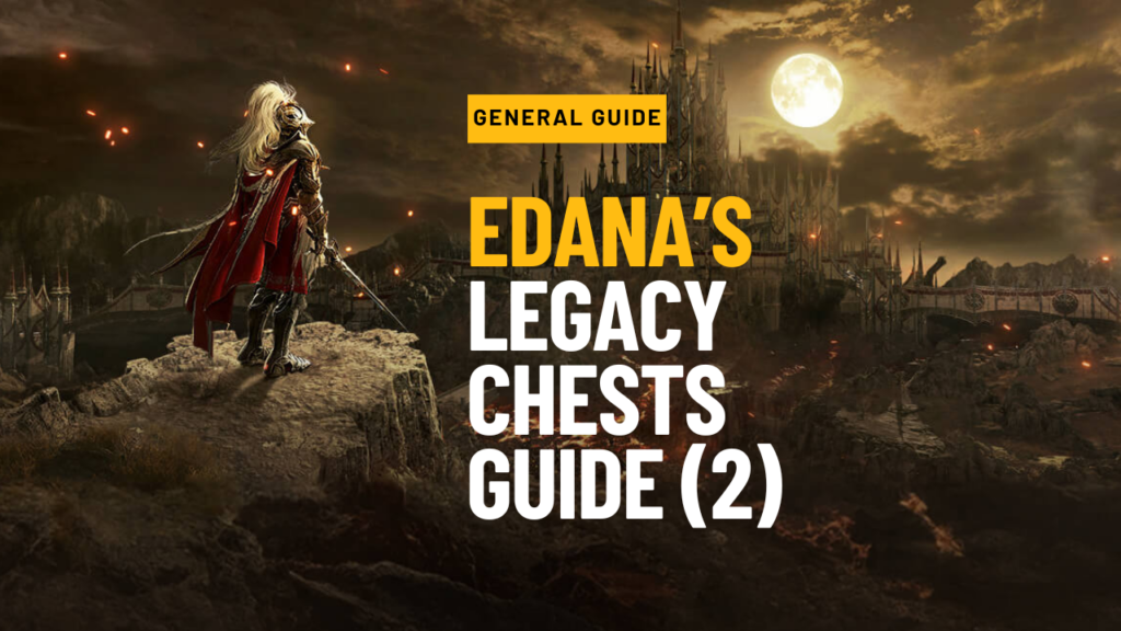 Edana's Legacy Chests Guide (Part 2)